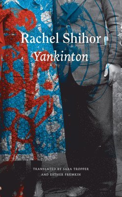 Rachel Shihor - Yankinton, Inbunden