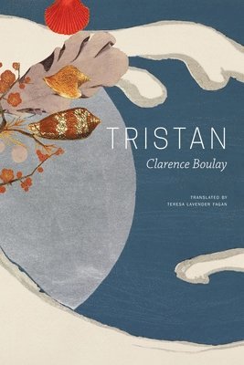 Clarence Boulay - Tristan, Inbunden