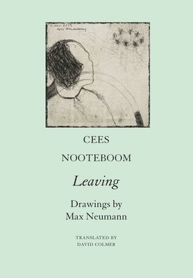 Cees Nooteboom - Leaving, Inbunden