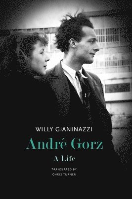 Willy Gianinazzi - Andre Gorz, Inbunden