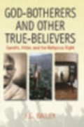 God-botherers and Other True-believers