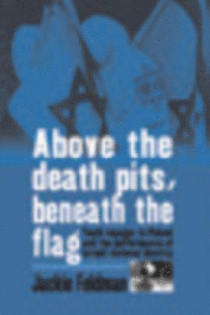 Jackie Feldman - Above the Death Pits, Beneath the Flag, E-bok