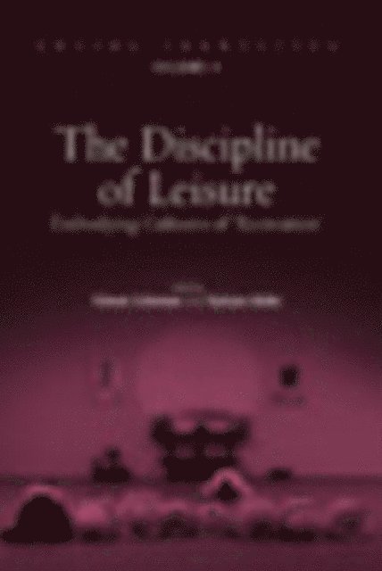 Tamara Kohn, Simon Coleman - Discipline of Leisure, E-bok