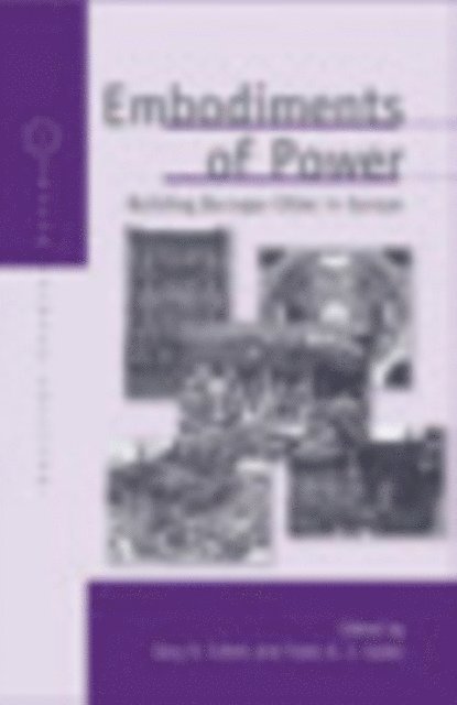 Franz A. J. Szabo, Gary B. Cohen - Embodiments of Power, E-bok