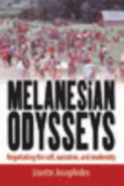 Lisette Josephides - Melanesian Odysseys, E-bok