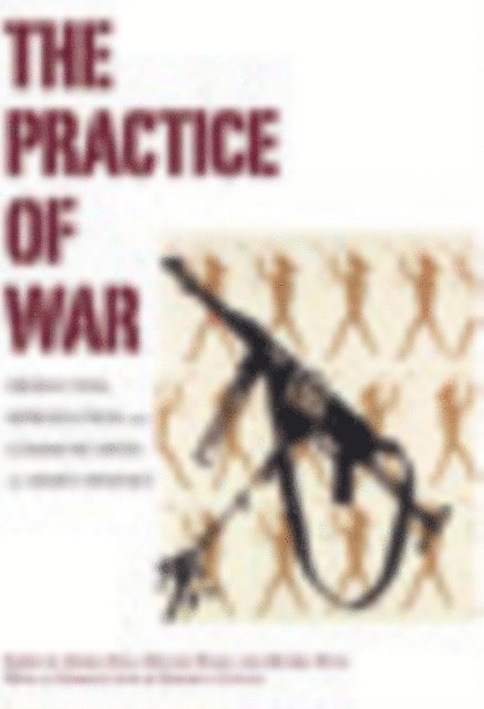 Monika Bock, Michael Bollig, Aparna Rao - Practice of War, E-bok