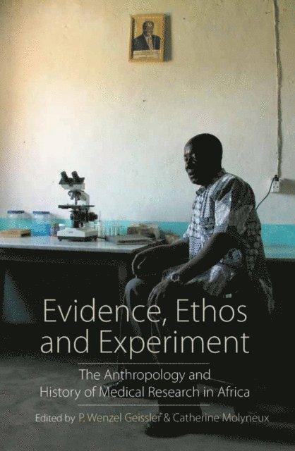 Catherine Molyneux, P. Wenzel Geissler - Evidence, Ethos and Experiment, E-bok. Tillgänglighet: Lägg i varukorg