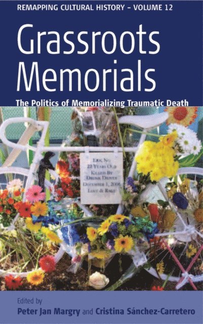 Cristina Sanchez-Carretero, Peter Jan Margry - Grassroots Memorials, E-bok