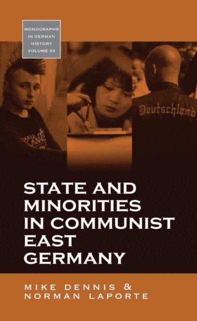 Norman LaPorte, Mike Dennis - State and Minorities in Communist East Germany, E-bok