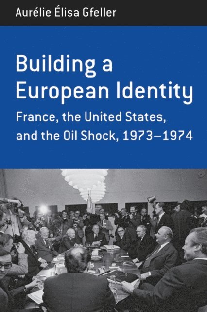 Aurelie Elisa Gfeller - Building a European Identity, E-bok