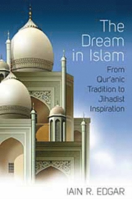 Iain R. Edgar - Dream in Islam, E-bok