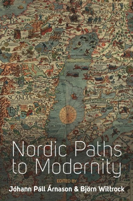 Bjorn Wittrock, Johann Pall Arnason - Nordic Paths to Modernity, E-bok