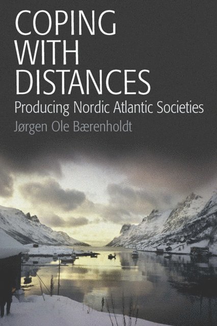 Jorgen Ole Baerenholdt - Coping with Distances, E-bok