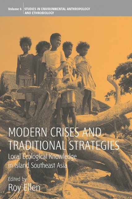 Roy Ellen - Modern Crises and Traditional Strategies, E-bok