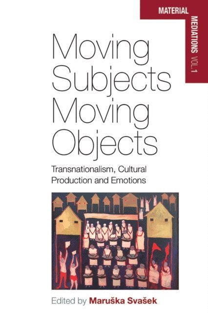 Maruska Svasek - Moving Subjects, Moving Objects, E-bok