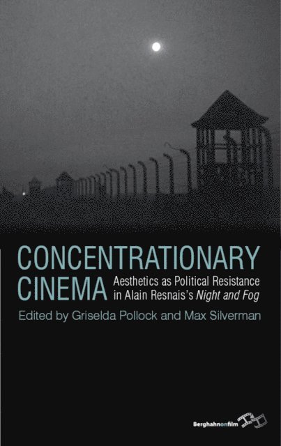 Max Silverman, Griselda Pollock - Concentrationary Cinema, E-bok
