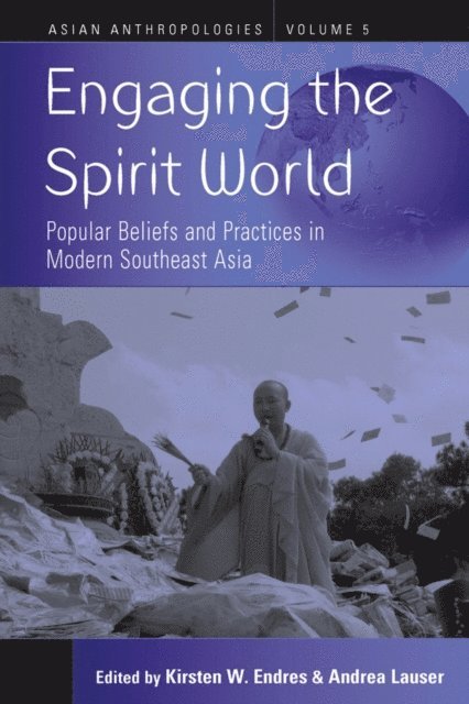 Andrea Lauser, Kirsten W. Endres - Engaging the Spirit World, E-bok