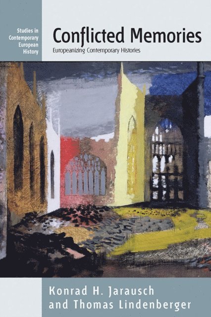 Thomas Lindenberger, Konrad H. Jarausch - Conflicted Memories, E-bok