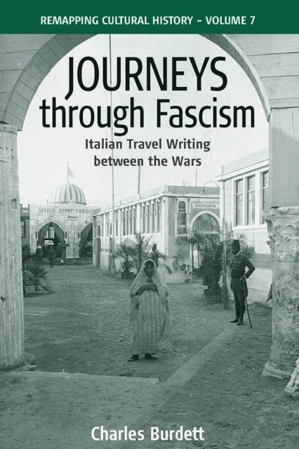 Charles Burdett - Journeys Through Fascism, E-bok