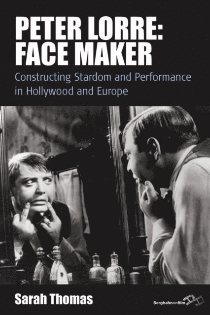 Sarah Thomas - Peter Lorre: Face Maker, E-bok