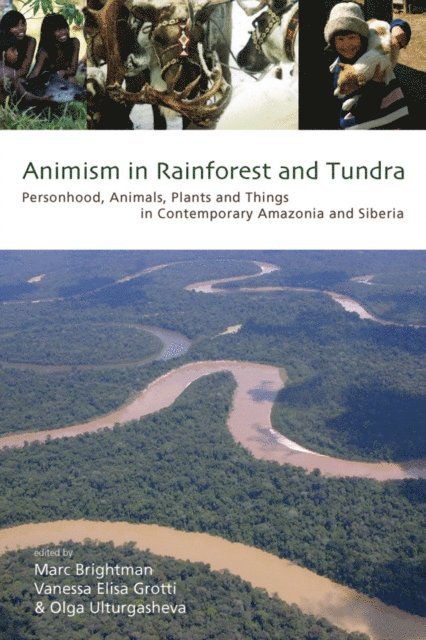 Olga Ulturgasheva, Vanessa Elisa Grotti, Marc Brightman - Animism in Rainforest and Tundra, E-bok