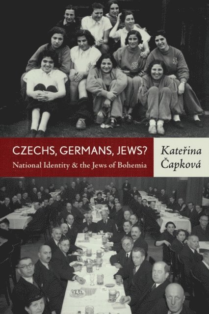 Katerina Capkova - Czechs, Germans, Jews?, E-bok