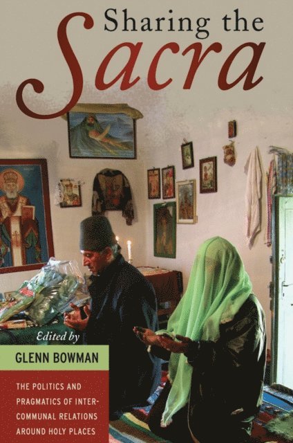 Glenn Bowman - Sharing the Sacra, E-bok