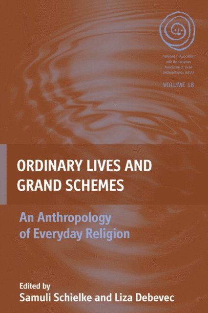 Liza Debevec, Samuli Schielke - Ordinary Lives and Grand Schemes, E-bok