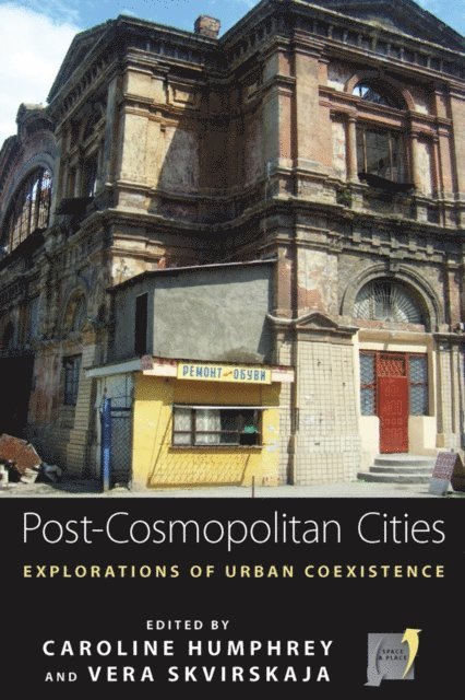 Vera Skvirskaja, Caroline Humphrey - Post-cosmopolitan Cities, E-bok
