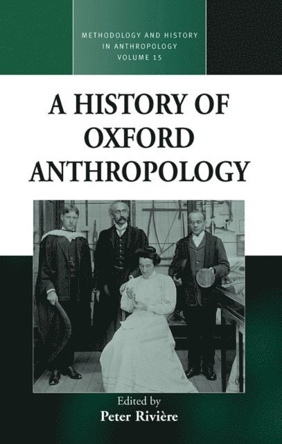 Peter Riviere - History of Oxford Anthropology, E-bok