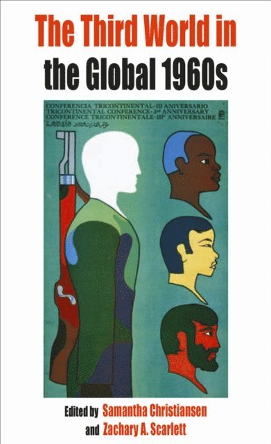 Zachary Scarlett, Samantha Christiansen - Third World in the Global 1960s, E-bok