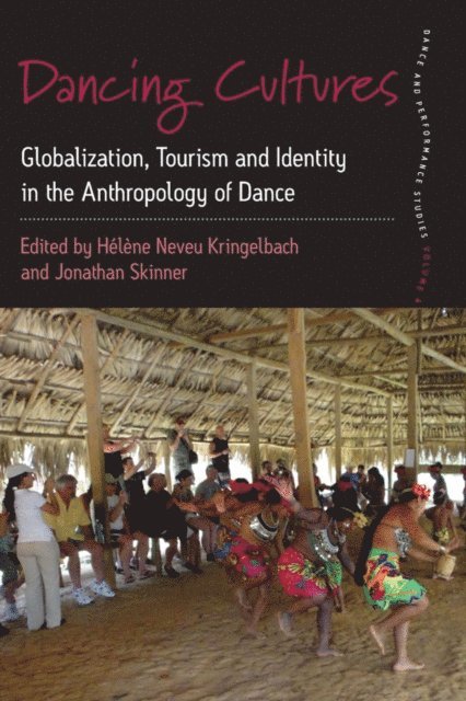 Jonathan Skinner, Helene Neveu Kringelbach - Dancing Cultures, E-bok