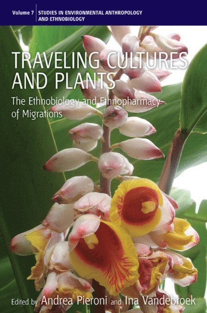 Ina Vandebroek, Andrea Pieroni - Traveling Cultures and Plants, E-bok