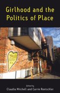 Girlhood and the Politics of Place