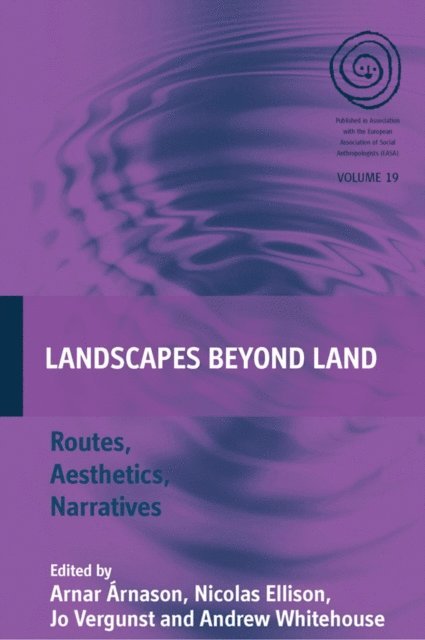 Andrew Whitehouse, Jo Vergunst, Nicolas Ellison, Arnar Arnason - Landscapes Beyond Land, E-bok