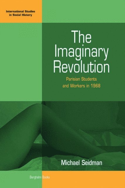 Michael Seidman - Imaginary Revolution, E-bok
