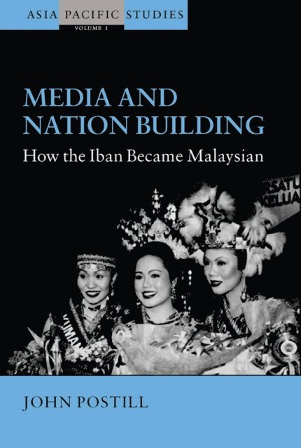 John Postill - Media and Nation Building, E-bok