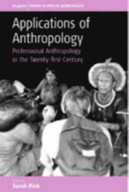 Sarah Pink - Applications of Anthropology, E-bok