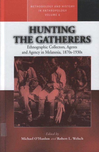 Robert L. Welsch, Michael O'Hanlon - Hunting the Gatherers, E-bok