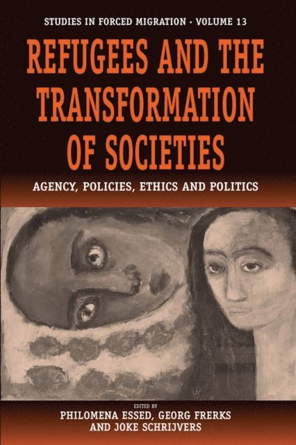 Joke Schrijvers, Georg Frerks, Philomena Essed - Refugees and the Transformation of Societies, E-bok