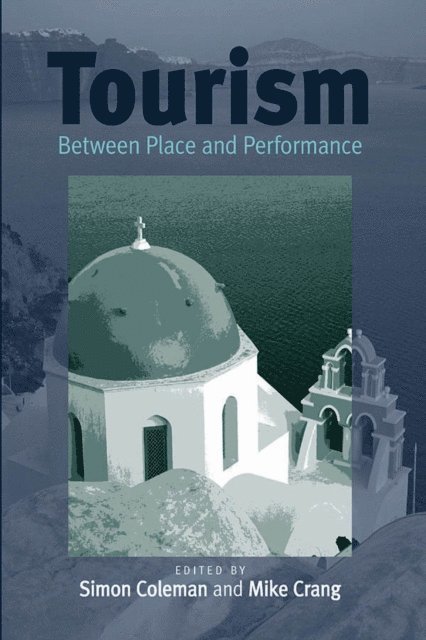 Mike Crang, Simon Coleman - Tourism, E-bok