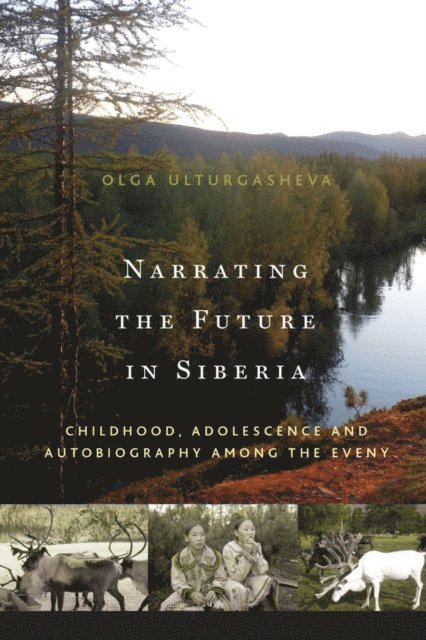 Olga Ulturgasheva - Narrating the Future in Siberia, E-bok