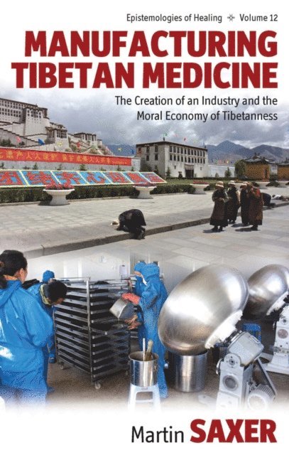 Martin Saxer - Manufacturing Tibetan Medicine, E-bok