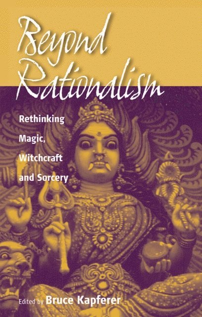 Bruce Kapferer - Beyond Rationalism, E-bok