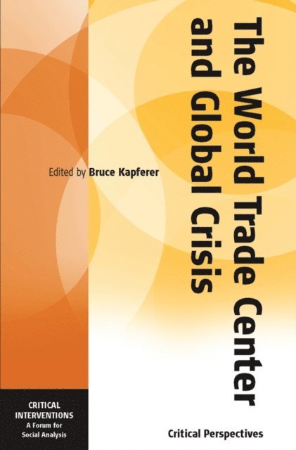 Bruce Kapferer - World Trade Center and Global Crisis, E-bok