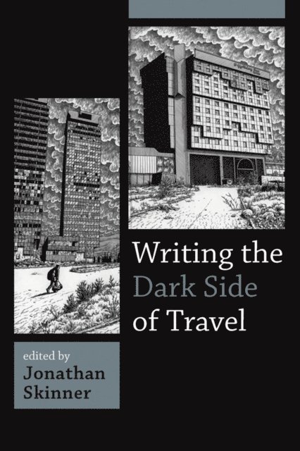 Jonathan Skinner - Writing the Dark Side of Travel, E-bok