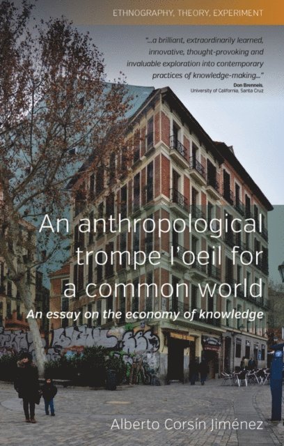Alberto Corsin Jimenez - Anthropological Trompe L'Oeil for a Common World, E-bok