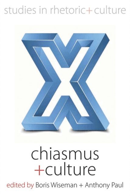 Anthony Paul, Boris Wiseman - Chiasmus and Culture, E-bok