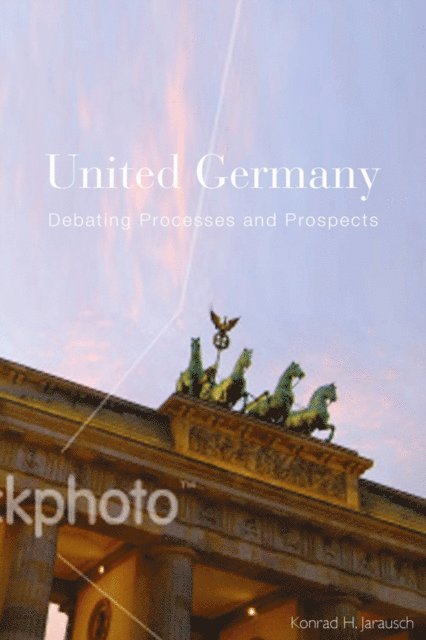 Konrad H. Jarausch - United Germany, E-bok