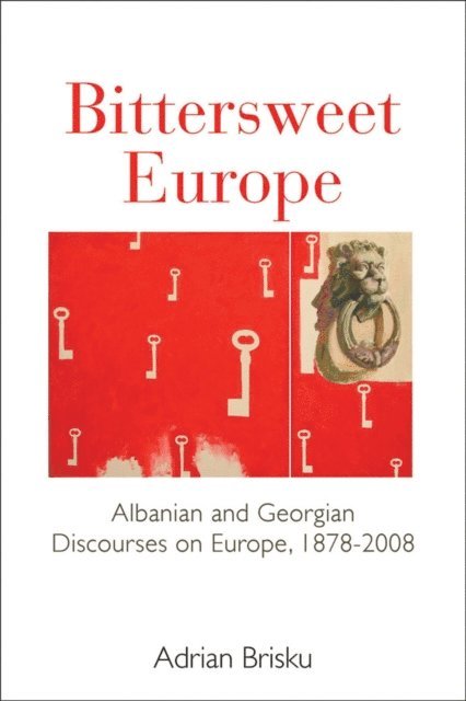 Adrian Brisku - Bittersweet Europe, E-bok